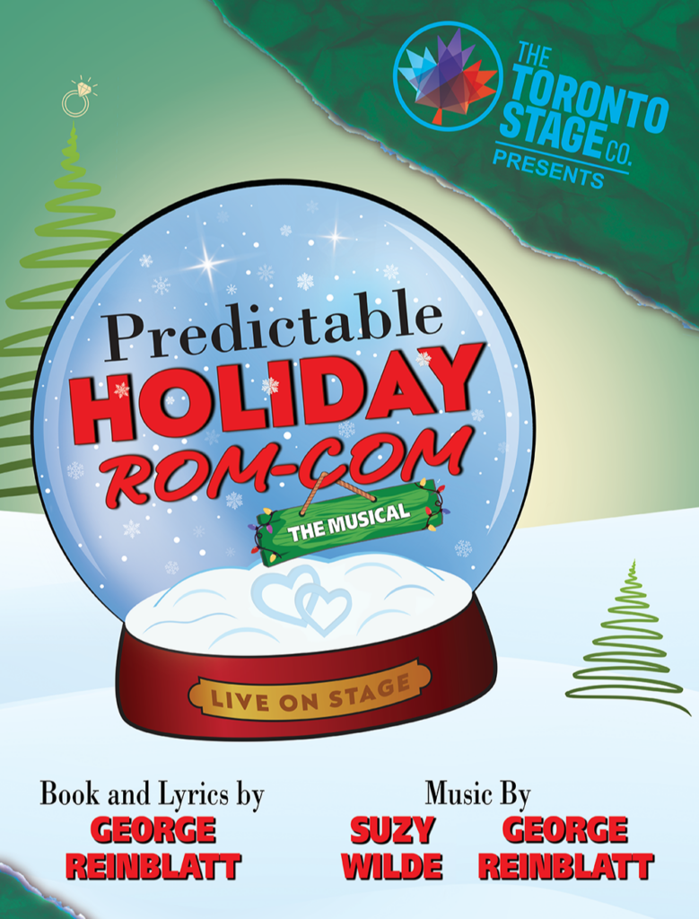 Toronto Stage Company presents Predictable Holiday Rom-Com: The Musical in a snow globe that says live on stage